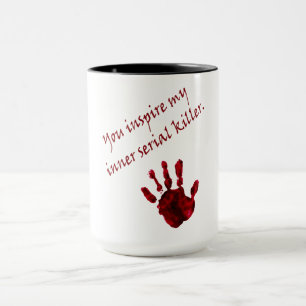 Taza Usted inspira a mi asesino en serie interno