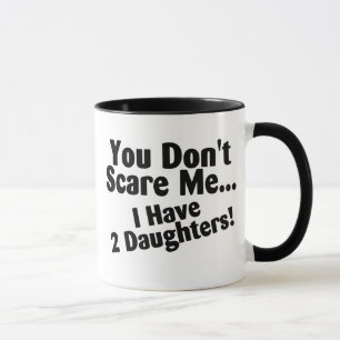 Taza Usted no me asusta que tengo hijas