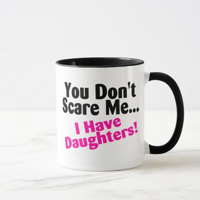 Taza Usted no me asusta que tengo hijas (Derecha)
