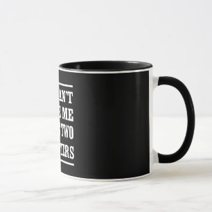 Taza Usted no puede asustarme que tengo dos hijas