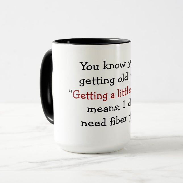 Taza Usted sabe que usted está consiguiendo viejo (Anverso izquierdo)