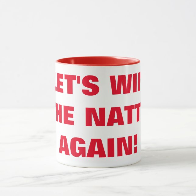 TAZA ¡VAMOS A GANAR AL NATTY DE NUEVO! (Centro)