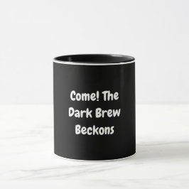 Taza ¡Ven! Los Beckons de la Brew Oscura