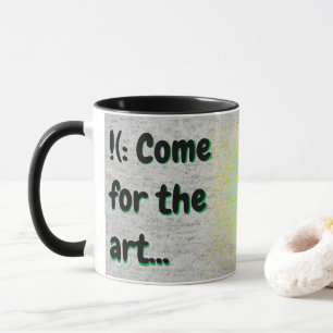 Taza !(: Ven por... ¡quédate por... ;)!