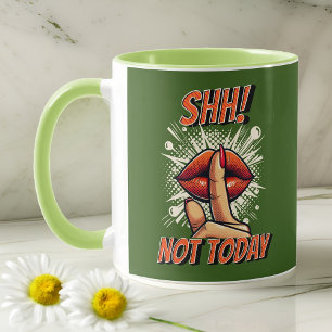 Taza Verde - ¡Shh! No es café de hoy