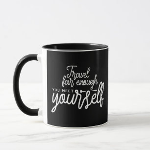 Taza Viaja Lo Suficiente Para Conocerte