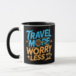 Taza Viajar más preocupado menos