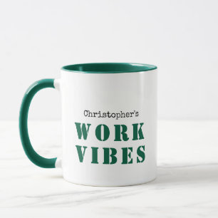 TAZA VIBOS DE TRABAJO DE TEXTO Y NOMBRE PERSONALIZADOS