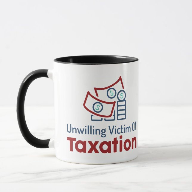 Taza Víctima Involuntaria De Los Impuestos (Izquierda)
