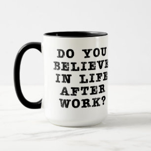 Taza Vida después del trabajo