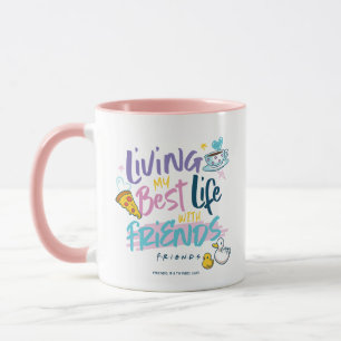 Taza Viviendo mi mejor vida con FRIENDS™