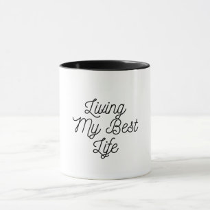 Taza vivir mi mejor tazón de café de mi vida