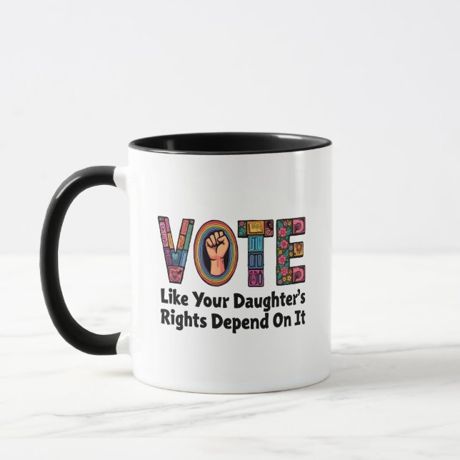 Taza Vota como si los derechos de tu hija dependieran d (Izquierda)