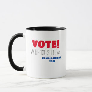 Taza ¡VOTEN! Mientras Todavía Puedes Kamala Harris 2024