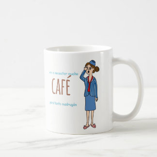 taza voy a necesitar mucho café para tanto madrugó