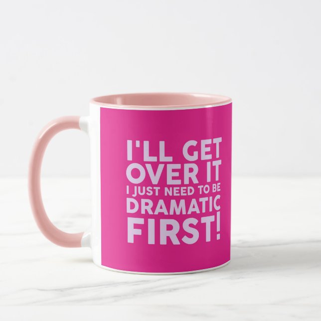 Taza Voy a superarlo, solo necesito ser dramático prime (Izquierda)