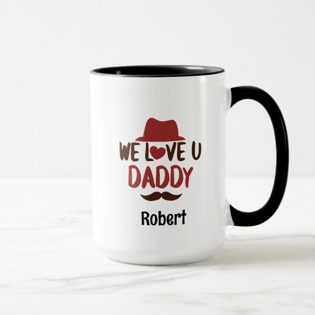 Taza We love u daddy funny design  (Derecha)