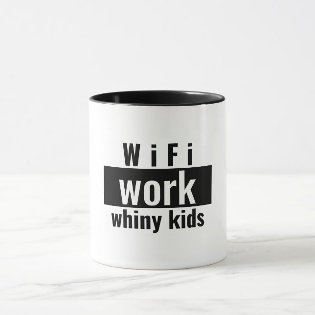 Taza WiFi Work Whiny Kids Working Mom T-shirt (Centro)