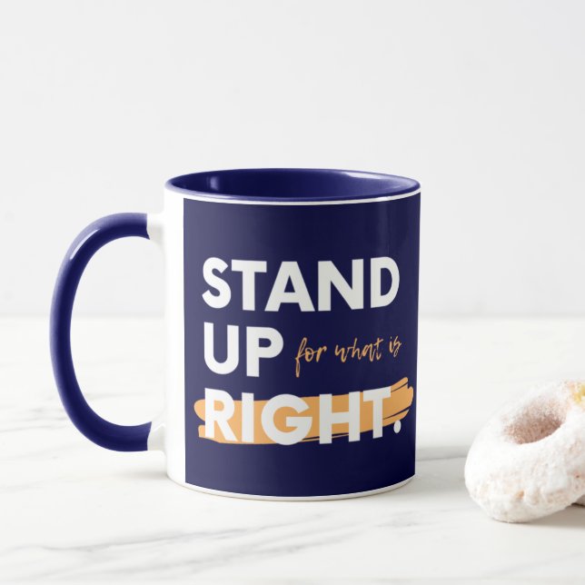 Taza Wise Quote Mug '"Levántate por lo que está bien" (Con donut)
