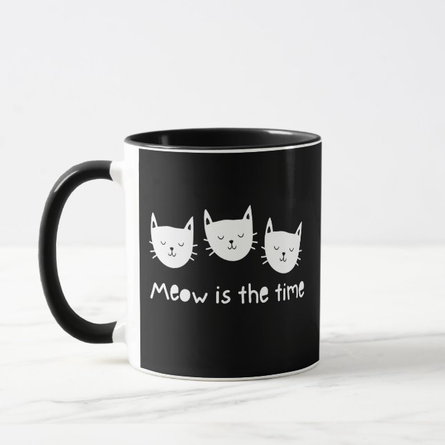 Taza With te quote "Meow is the time" (Izquierda)