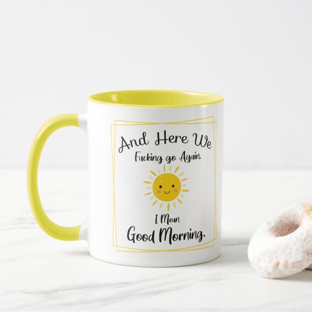 Taza Y Aquí Vamos De Nuevo, Quiero Decir Buenos Días. (Con donut)