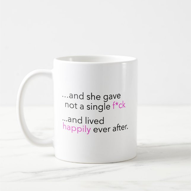 Taza -… y ella vivió feliz siempre después (Izquierda)