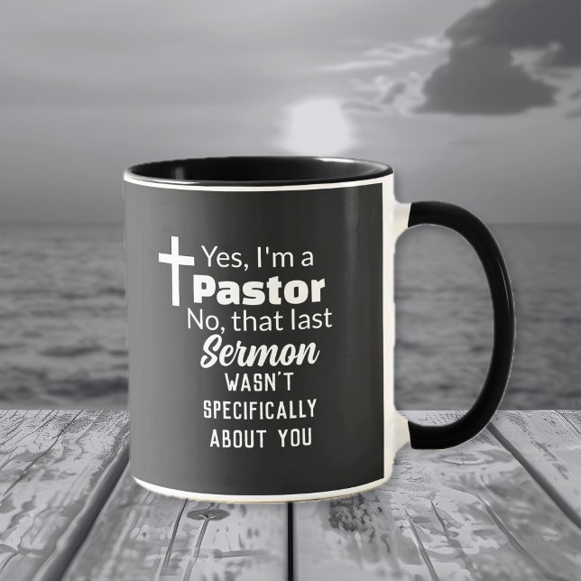 Taza Yes I'm A Pastor, Sermon Not About You Funny (Yes I'm A Pastor, Sermon Not About You Funny Mug)