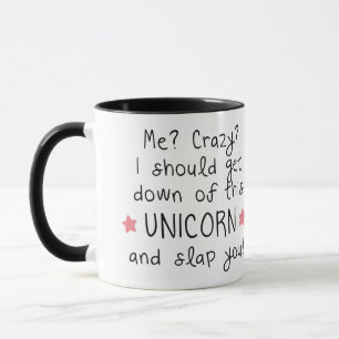 Taza ¿Yo? ¿Loco? unicornio