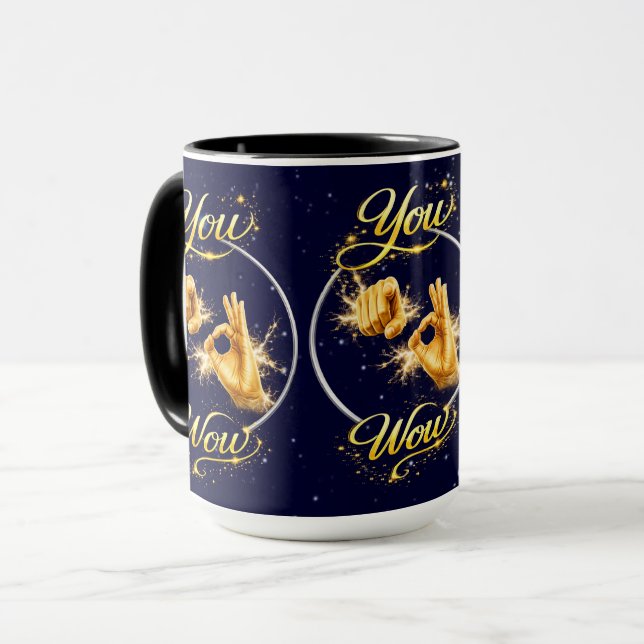 Taza YOU ARE WOW : Make Him or Her feel special  (Anverso izquierdo)