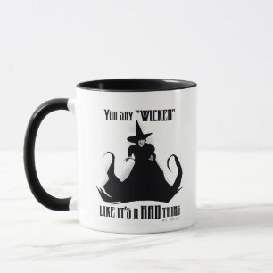 Taza You Say "Wicked" Like It's A Bad Thing