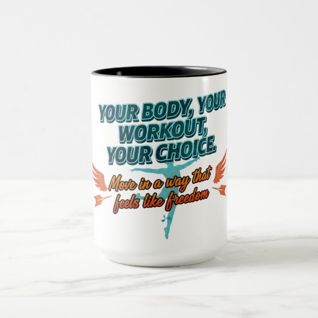 Taza Your Body Your Workout Your Choice (Centro)