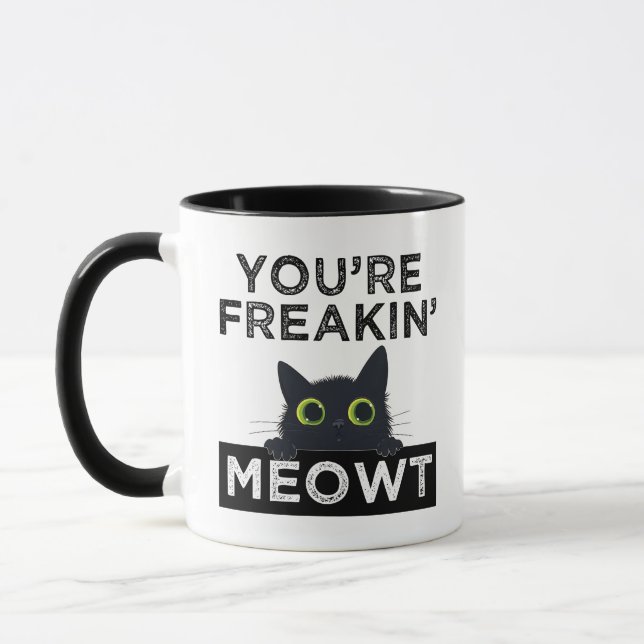 Taza You're Freakin' Meowt (Izquierda)