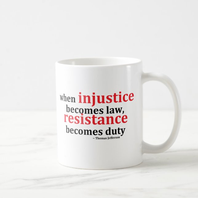 Tazas de café de la resistencia de la injusticia (Derecha)