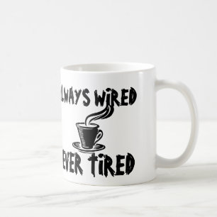 Tazas de café nunca cansadas, divertidas siempre
