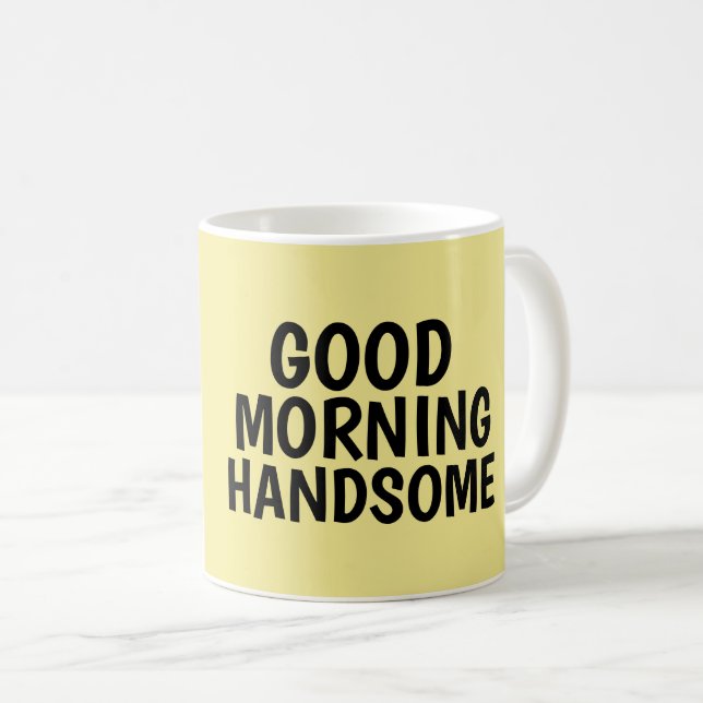 tazas de café para él, Buenos días guapo (Anverso derecho)