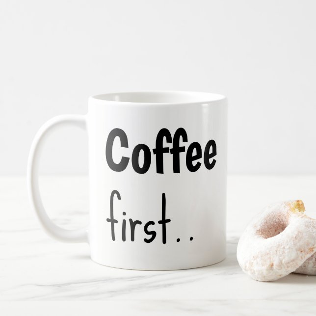 Tazas de café primero... Café  (Con donut)