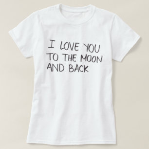Te amo a la camiseta de la luna y de la parte