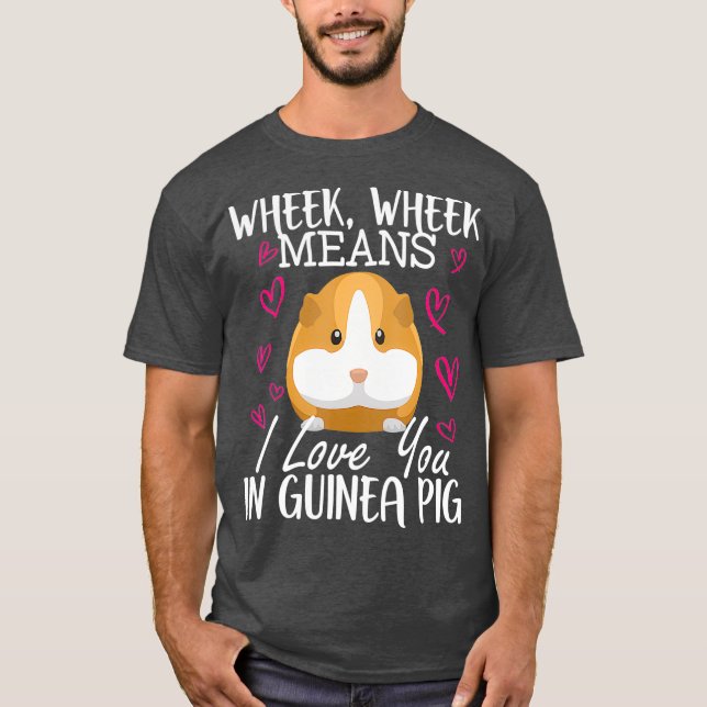 Te amo en Guinea Cerdo camiseta Graciosa Animal (Anverso)