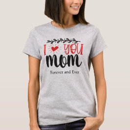 Te Amo Mamá Camiseta