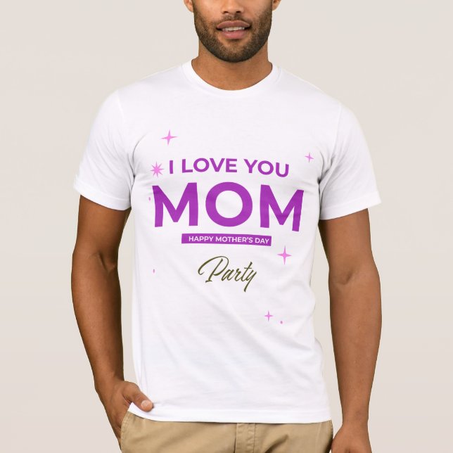 Te amo mamá - Feliz Día de la Madre camiseta (Anverso)