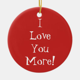 "Te amo más!" Ornamento