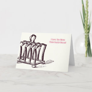 ¡Te amo más que al pan rebanado! Tarjeta