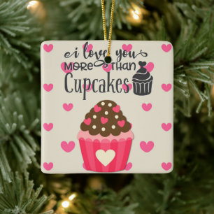 Te amo más que el adorno de cerámica de Cupcakes