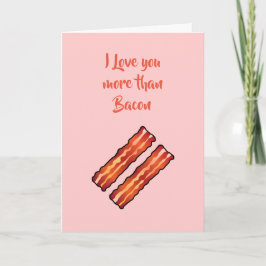 Te amo más que el bacon tarjeta en rosa