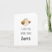 Te Amo Más Que La Tarjeta De Tacos