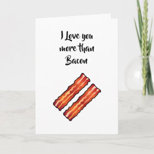 Te amo más que tarjeta de tocino en blanco