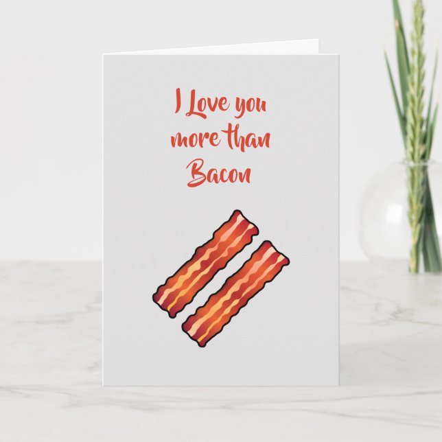 Te amo más que tarjeta de tocino en gris claro (Anverso)