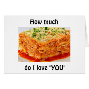 TE AMO MUCHO MÁS QUE LASAGNA