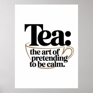 Té: El arte de pretender ser tranquilo