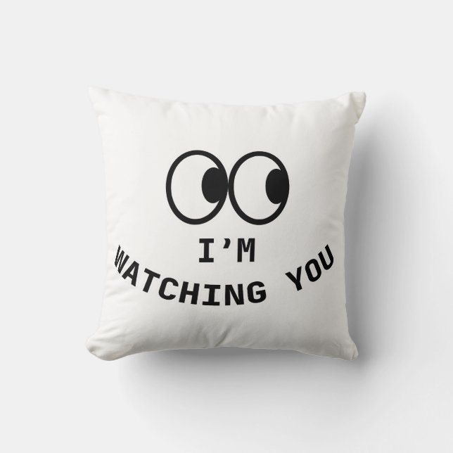 "Te estoy vigilando" Almohada divertida con ojos s (Anverso)